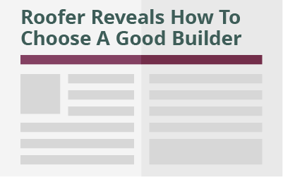 Roofer Reveals How To Choose A Good Builder