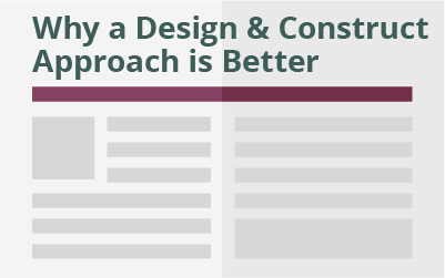 Why a Design & Construct Approach is Better